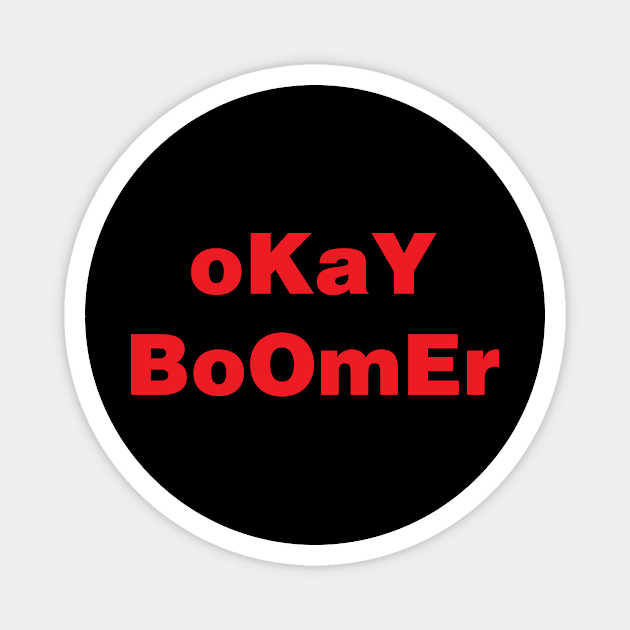 oKay BoOmEr Magnet by NovaTeeShop